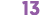 13