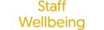 Staff Wellbeing
