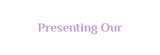 Presenting Our