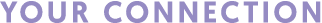 Your Connection